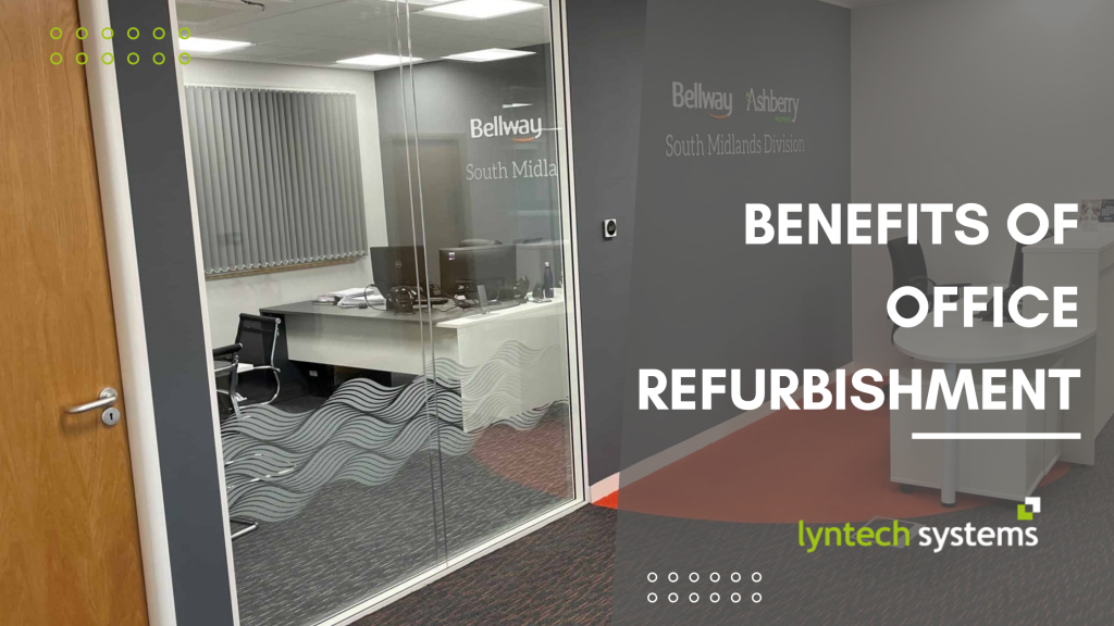Benefits of Office Refurbishment